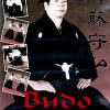 BUDO Demostration of the techniques of the 1938 Training Manual of Morihei Ueshiba