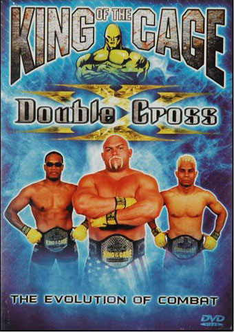 KING OF THE CAGE Double Cross